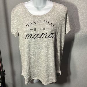 NWT don’t mess with Mama sweater tee